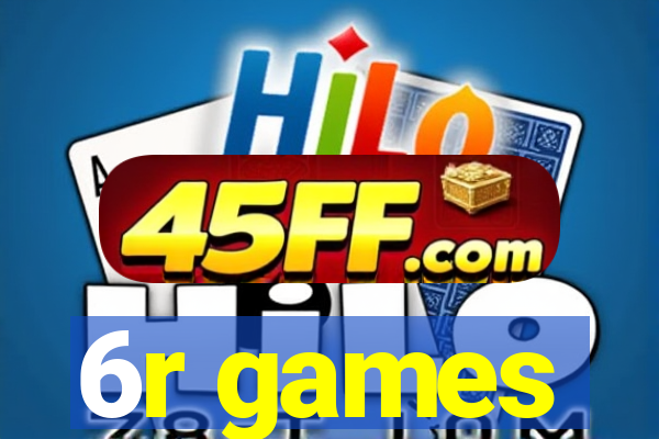 6r games